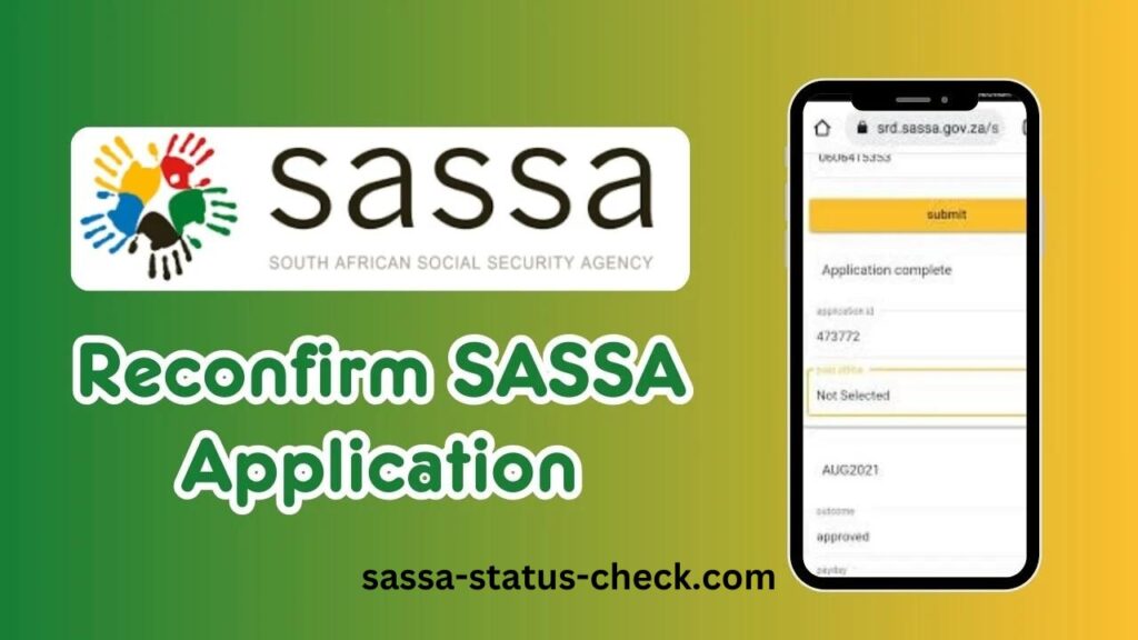 How to Sassa reconfirm April 2024 SASSA application? Complete Steps for your Social Grant Registration
