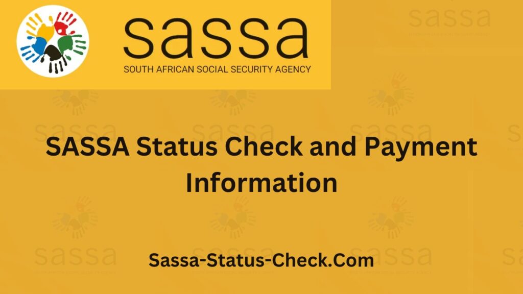 SASSA Status Check and Payment Information